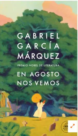 Reseña de En agosto nos vemos — Gabriel García Márquez, Nobel 1982