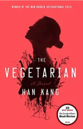 Review The Vegetarian by Han Kang — 2024 Nobel Prize in Literatura