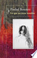 Portada del libro Lo que no tiene nombre de Piedad Bonnett