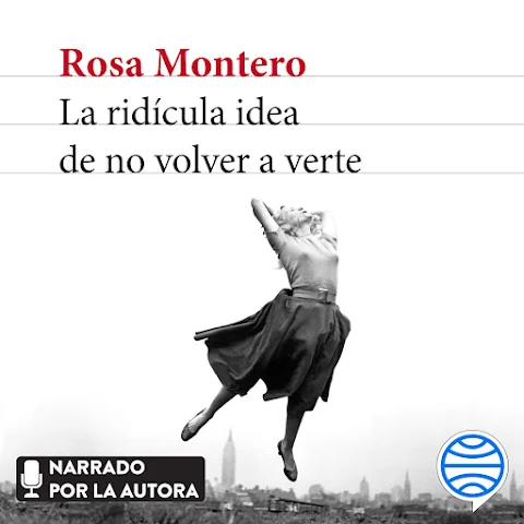 Portada del audiolibro La ridícula idea de no volver a verte, escrito por Rosa Montero