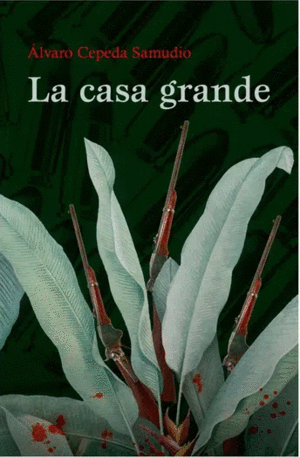 Portada del libro La casa grande de Álvaro Cepedad Samudio