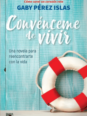 Convénceme de vivir, libro de Gaby Pérez Islas